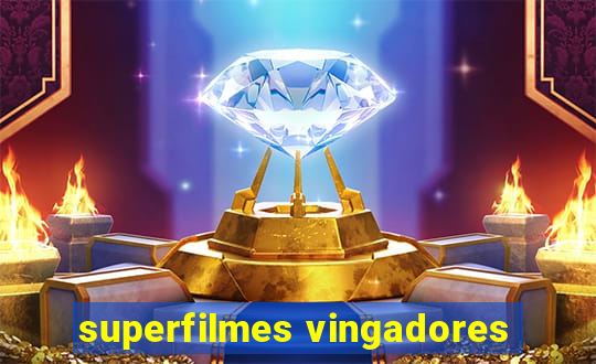 superfilmes vingadores